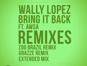GRAZZE’s new remix for Wally Lopez